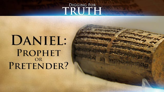 Daniel: Prophet or Pretender?