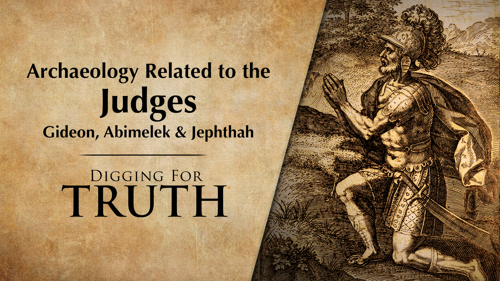 Archaeology Related to the Judges: Gideon, Abimelek & Jephthah