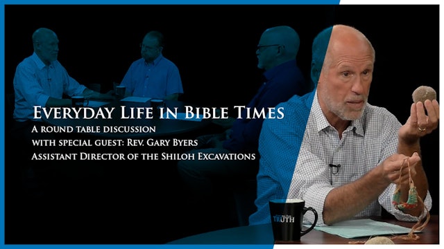 Digging for Truth : Everyday Life in Bible Times