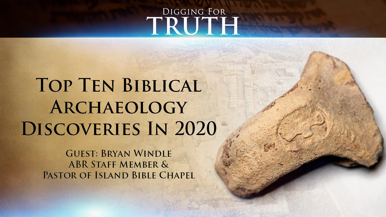 Top Ten Discoveries in 2020 in Biblical Archaeology