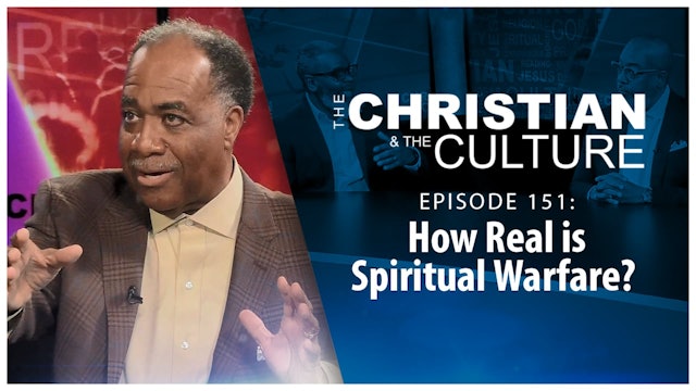 How Real is Spiritual Warfare? : The Christian & The Culture
