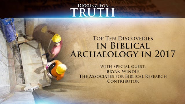 Top Ten Discoveries in Biblical Archa...