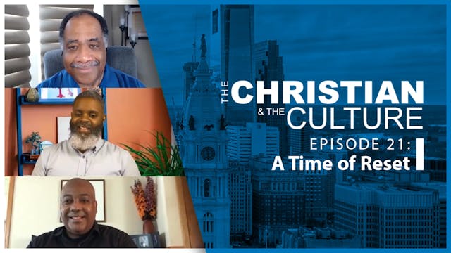The Christian & The Culture: A Time o...