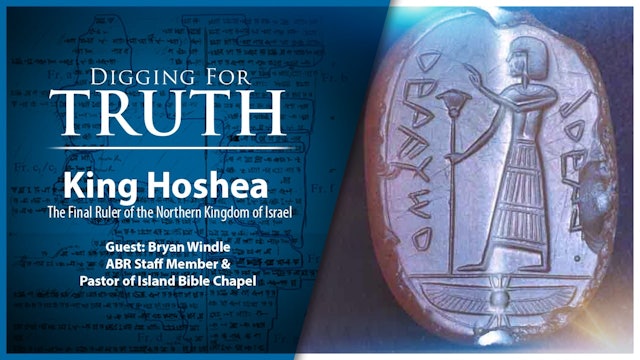 King Hoshea : Digging Truth