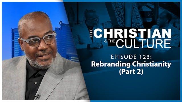 Rebranding Christianity (Part 2): The...