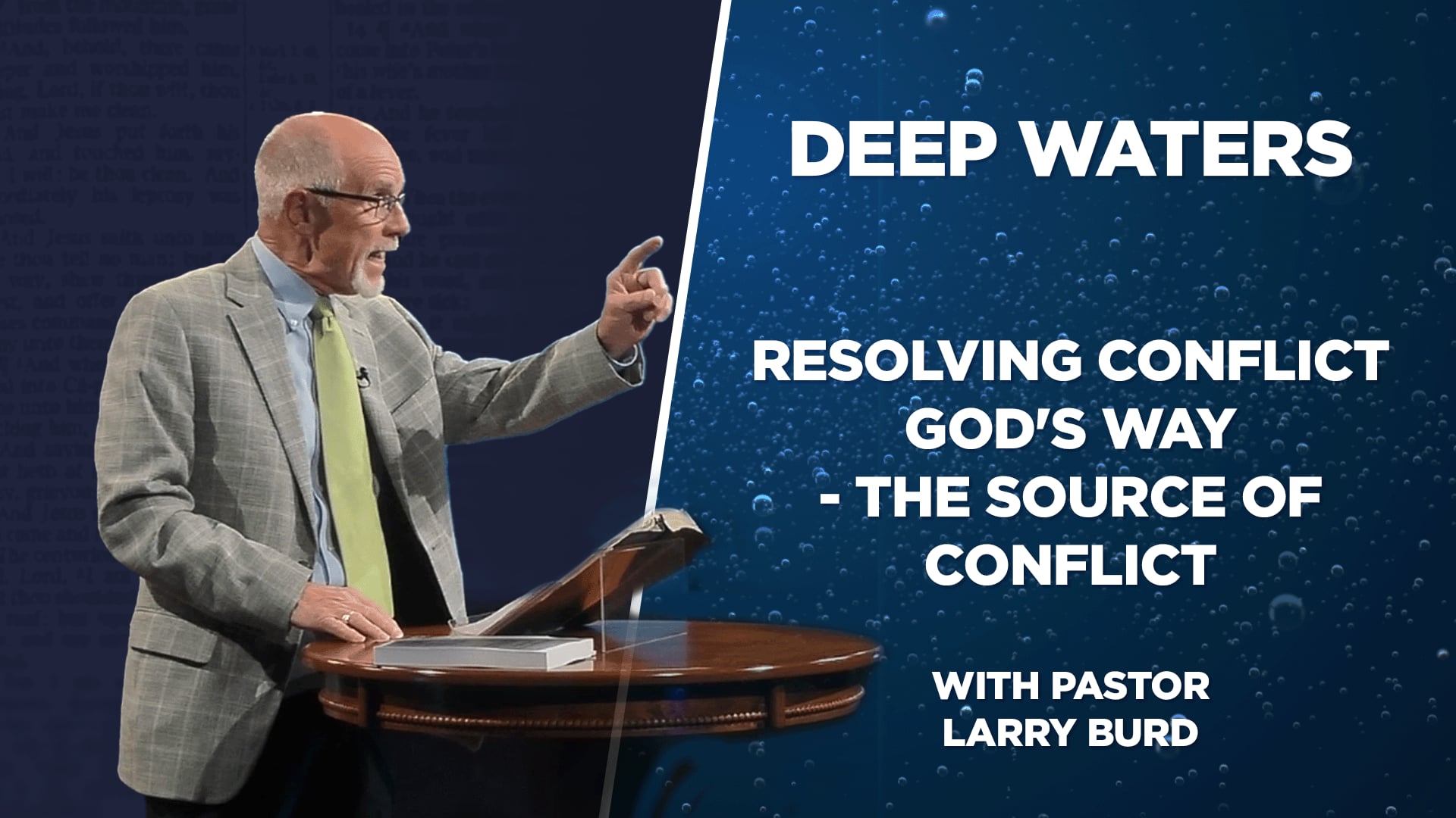 Resolving Conflict God's Way - The Source of Conflict 