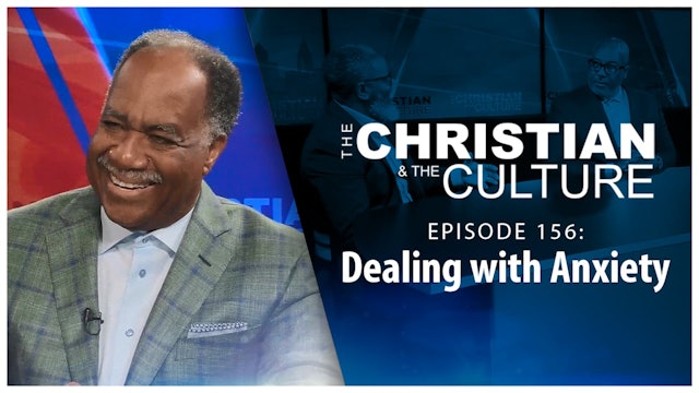 Dealing with Anxiety : The Christian & The Culture