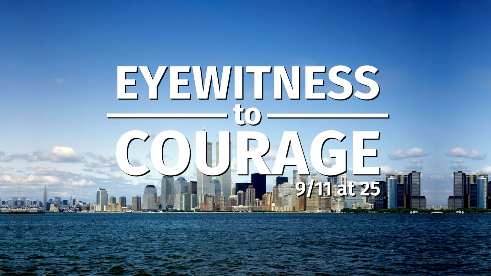 Eyewitness to Courage: Remembering 9/11