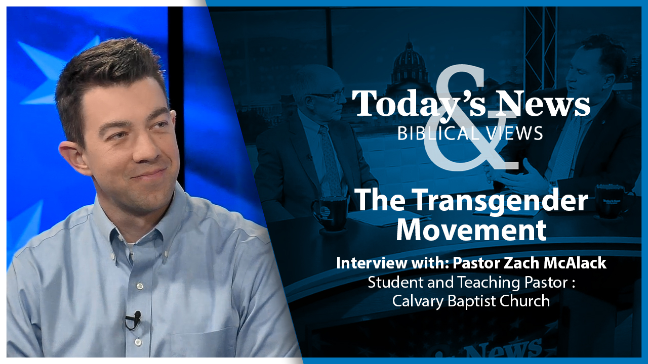 The Transgender Movement : Today’s News & Biblical Views