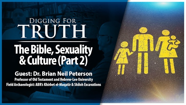 The Bible, Sexuality, and Culture (Part 2): Digging for Truth
