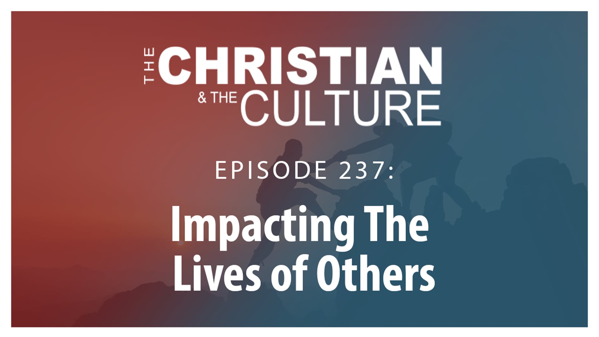 Impacting The Lives Of Others