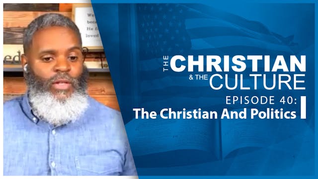 The Christian & The Culture: The Chri...
