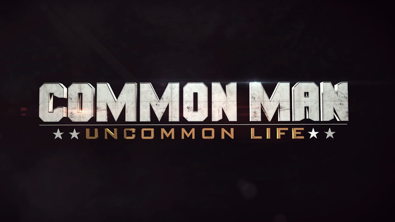 Common Man | Uncommon Life