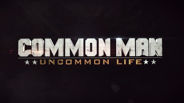 Common Man | Uncommon Life