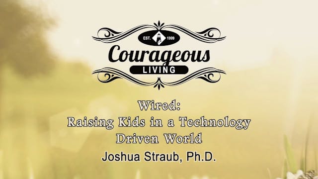 Wired: Raising Kids in a Technology D...