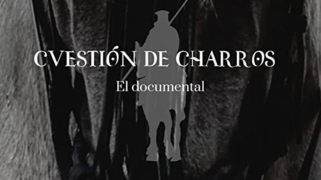 "Cuestión de Charros"