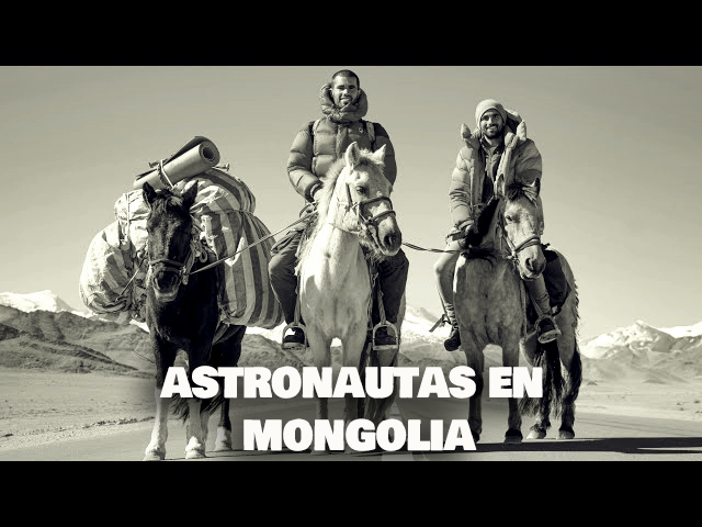 ASTRONAUTAS EN MONGOLIA (documental)
