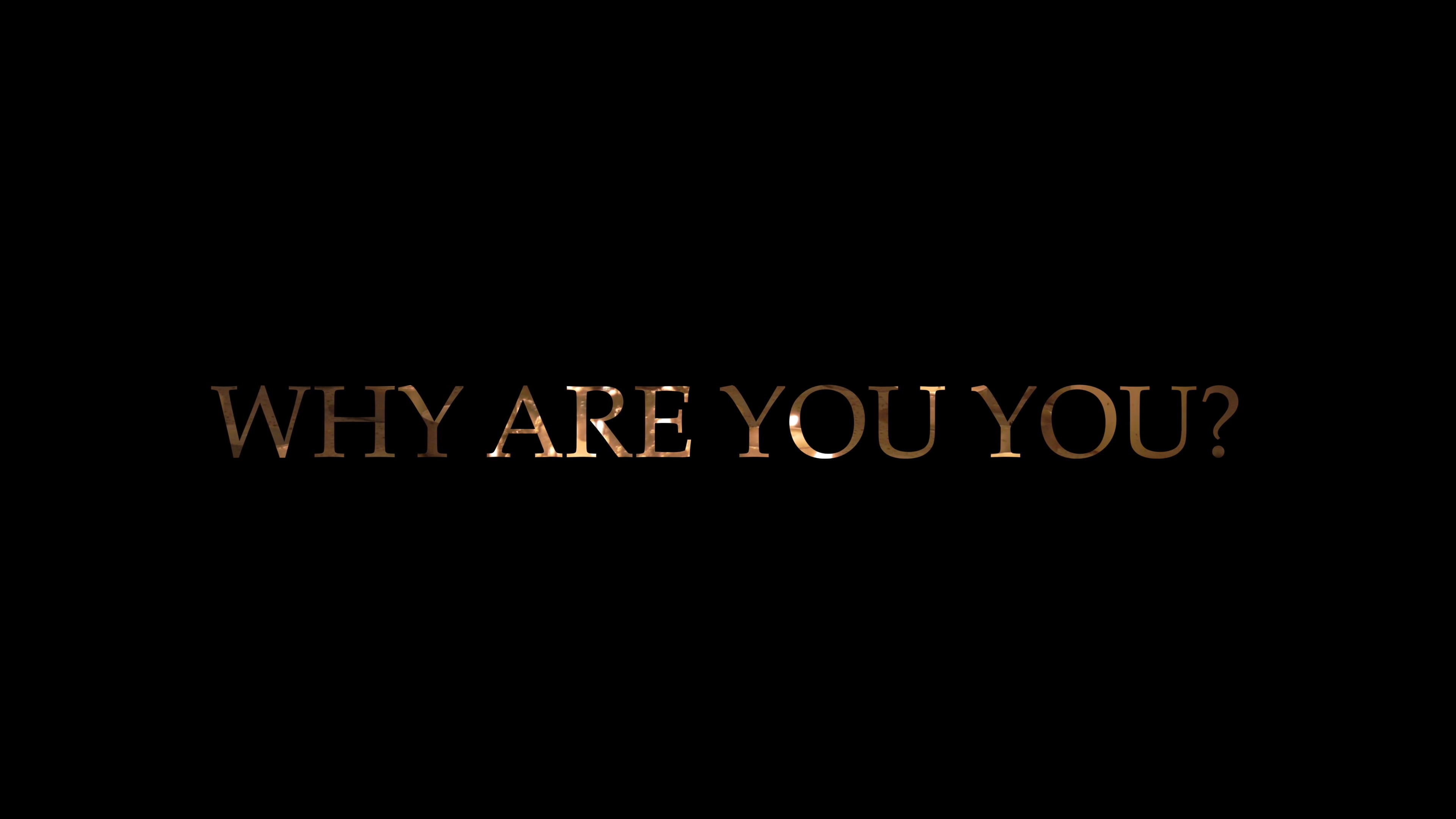 Community Access 1 - WHY ARE YOU YOU?