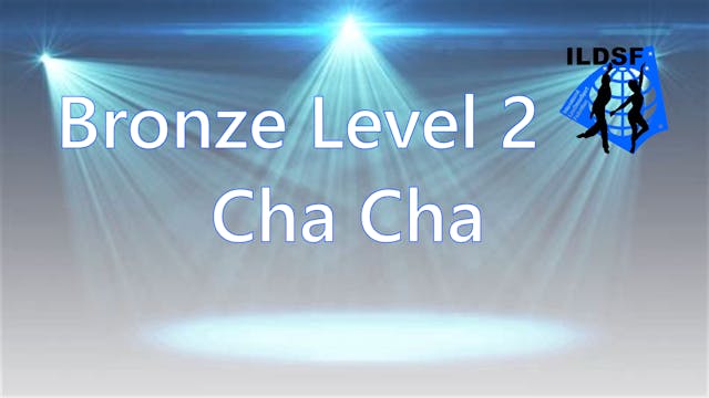 Bronze Level 2 Cha Cha