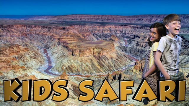 DESERT KIDS SAFARI - FISH RIVER CANYON