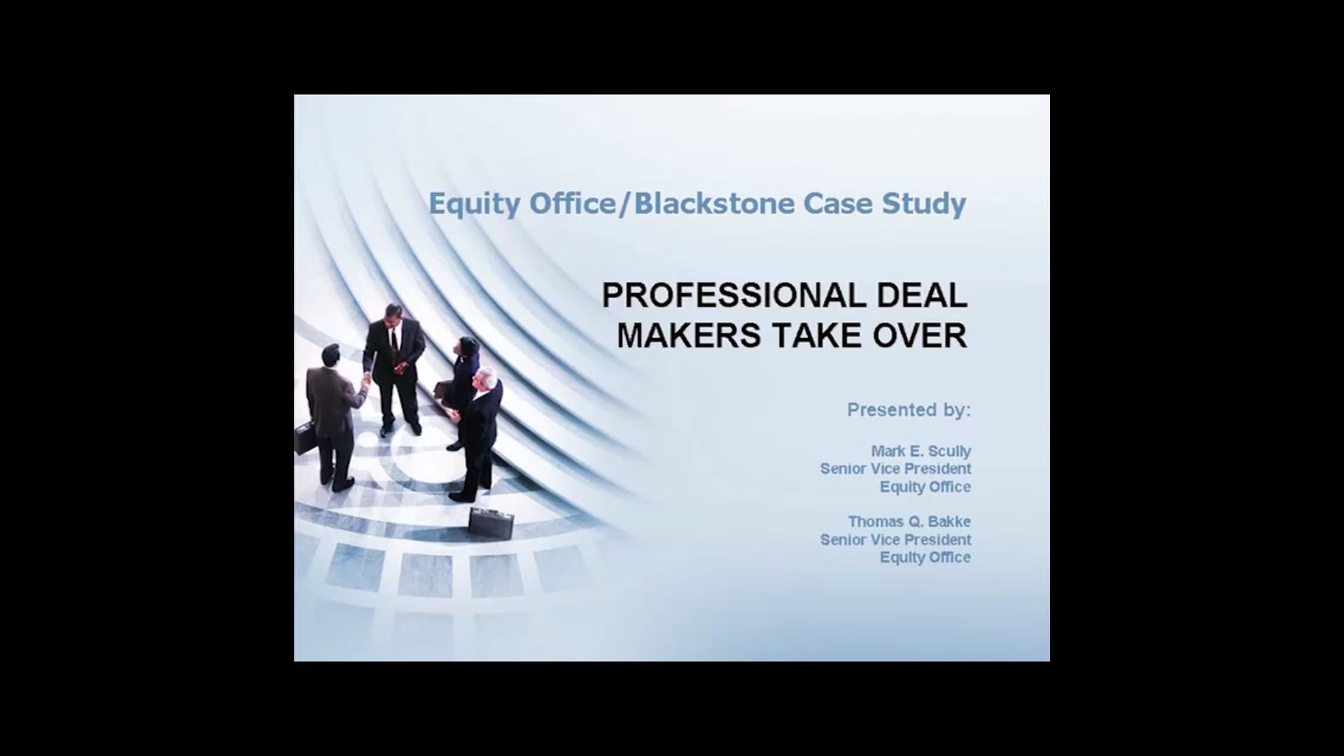 Professional Deal Makers Take Over Blackstone's Initial Strategy