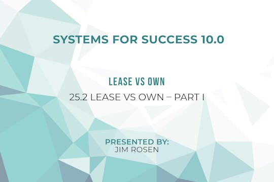 25.2 – Lease vs Own Part I