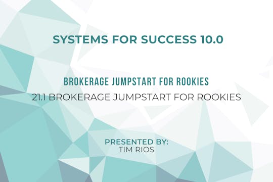 21.1 – Brokerage Jumpstart for Rookies