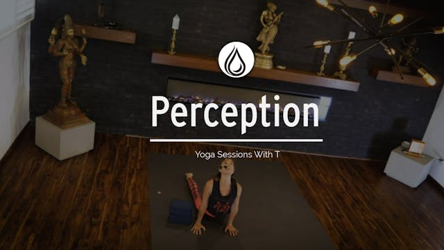 Perception - a yoga session with T