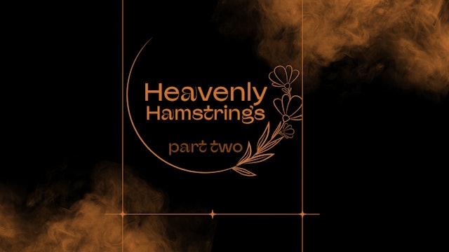 Heavenly Hamstrings Part Two