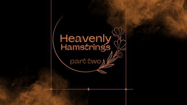 Heavenly Hamstrings Part Two