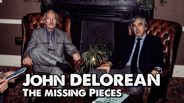 John Delorean The Missing Pieces: Episode 8