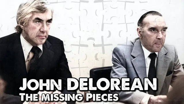 John DeLorean The Missing Pieces: Episode 7