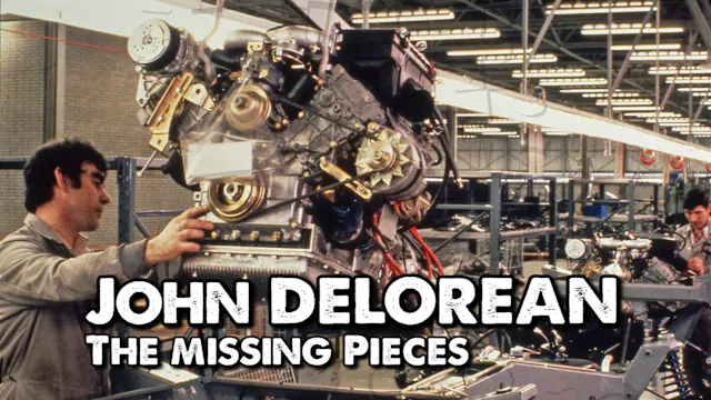 John Delorean The Missing Pieces: Episode 11