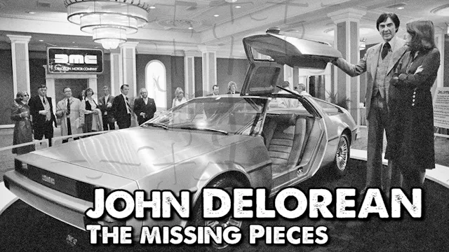 John DeLorean: The Missing Pieces, S1,E6: Prototypes, Factories and Financiers