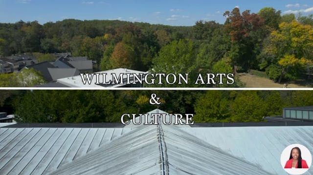 Arts & Culture in Wilmington, DE