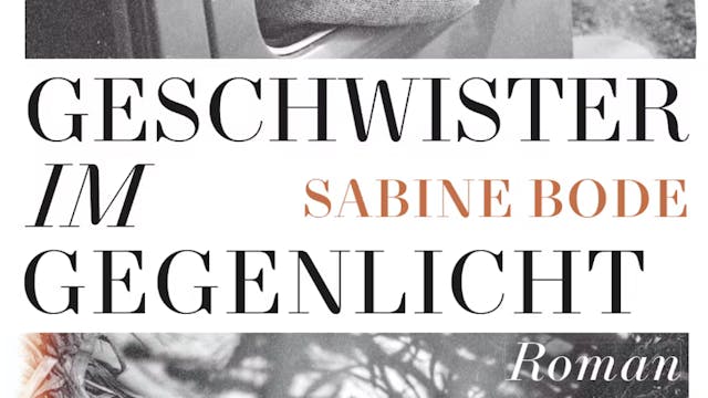 Sabine Bode: »Geschwister im Gegenlicht« - 09/13/2023, 18:54:46