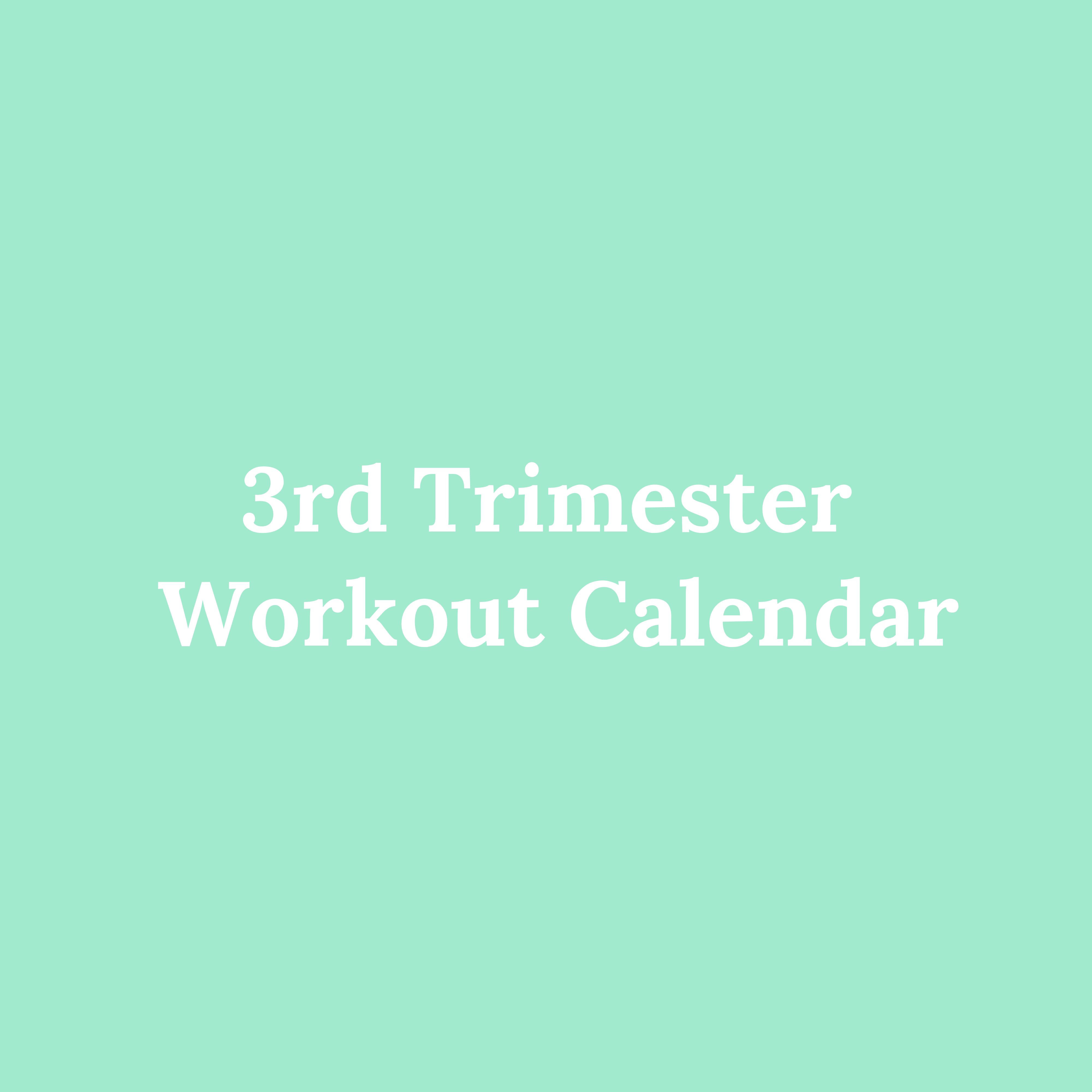 Third Trimester Workout Calendar