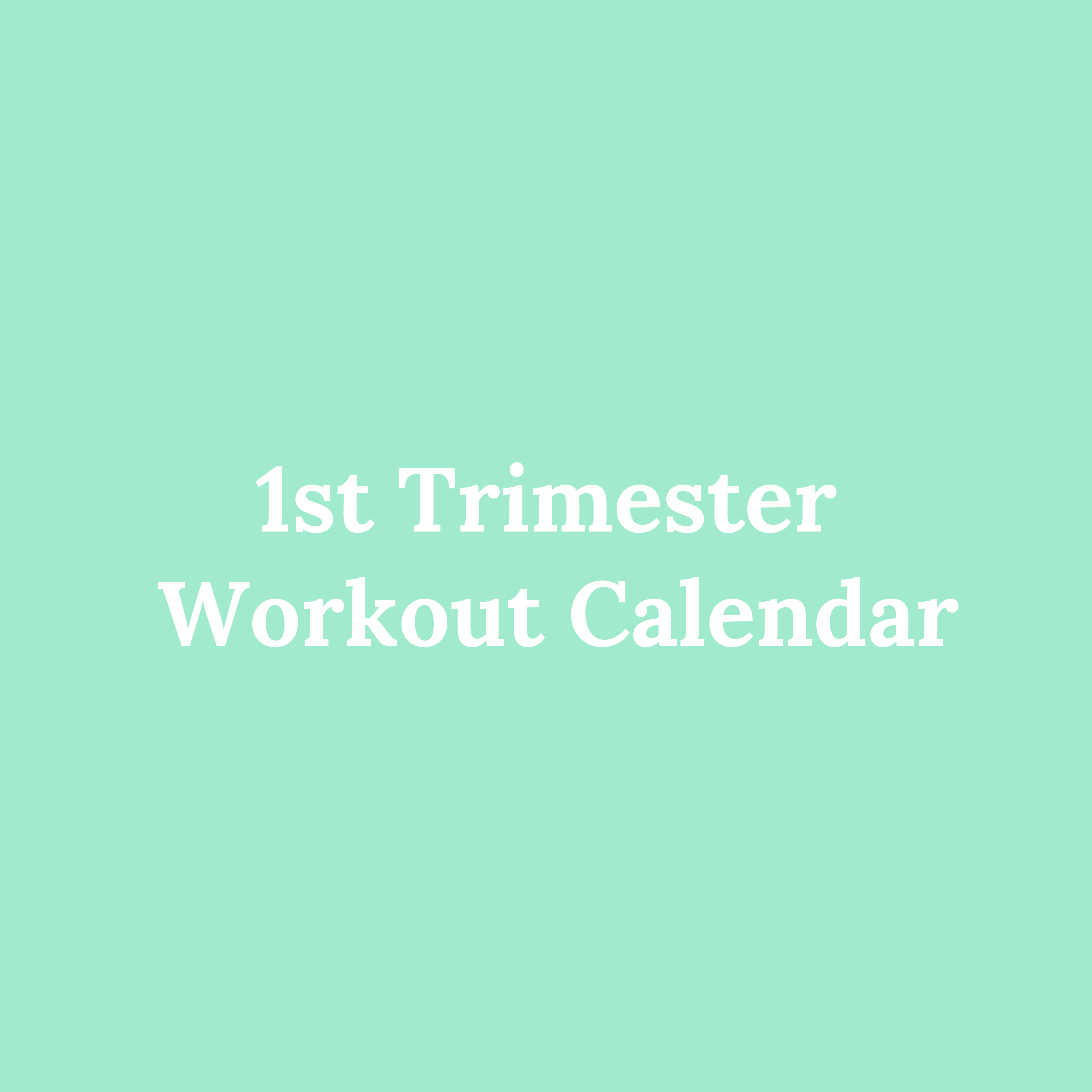 First Trimester Workout Calendar