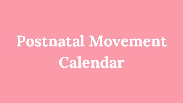 Postnatal Movement Calendar