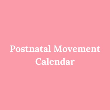 Postnatal Movement Calendar