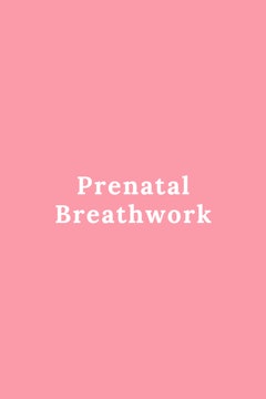 Prenatal Breathwork