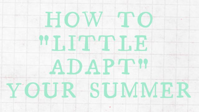 How to "Little Adapt" for the Summer