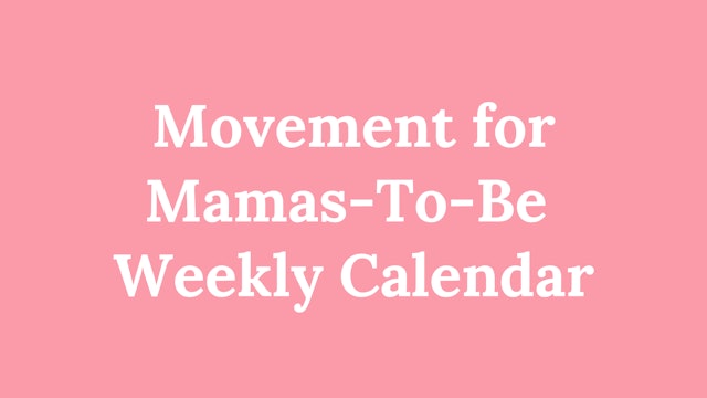 Movement for Mamas To Be Weekly Calendar