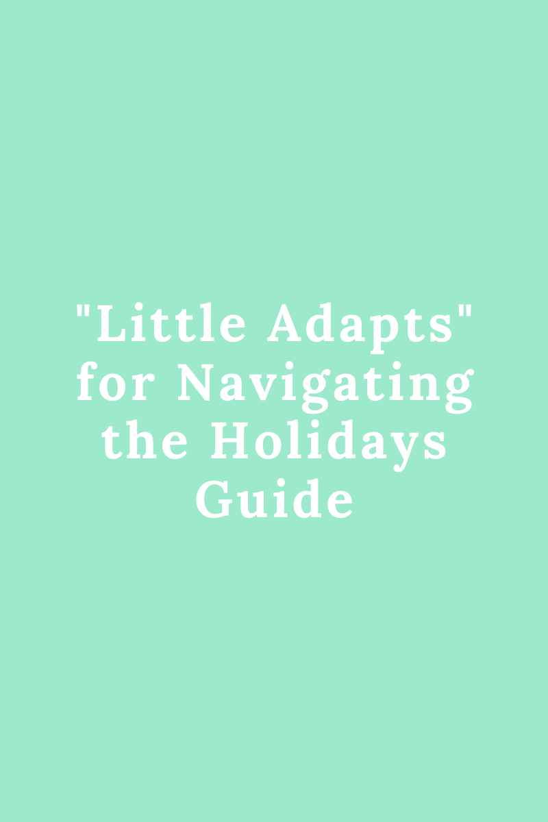 "Little Adapts" for Navigating the Holidays Guide
