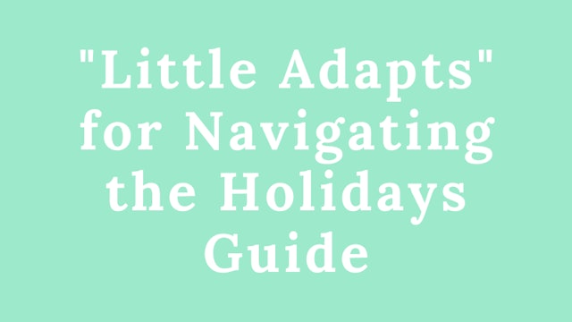 "Little Adapts" for Navigating the Holidays Guide