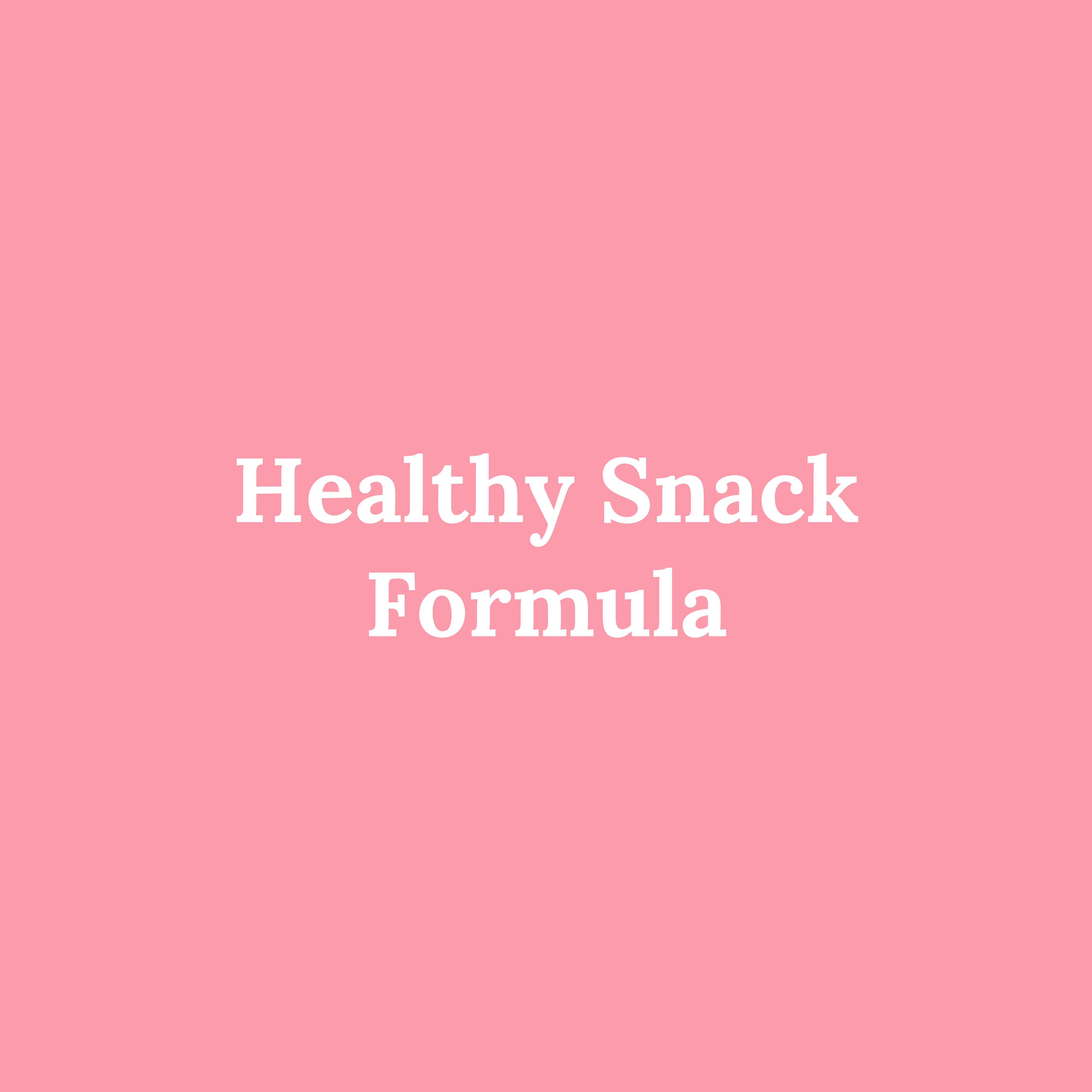 Healthy Snack Formula