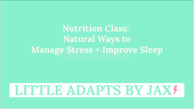 Nutrition: Natural Ways to Manage Stress + Improve Sleep (Live 6/16)