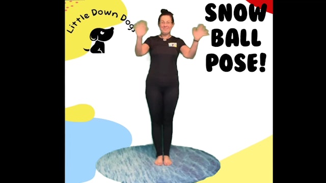 Snowball Pose!
