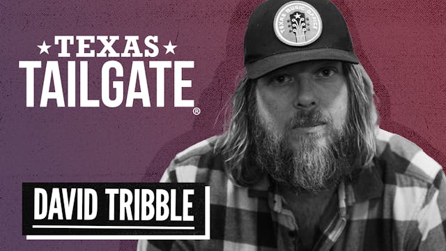 David Tribble - Texas Tailgate® 10-16...