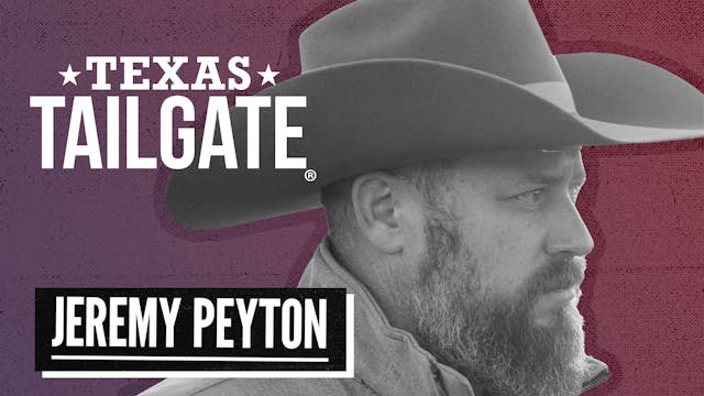 Jeremy Peyton - Texas Tailgate® 11-4-...